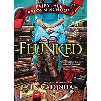 Flunked (Fairy Tale Reform School, 1): Calonita, Jen